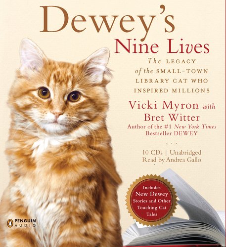 Dewey's Nine Lives: The Magic of a Small-town Library Cat Who Touched Millions