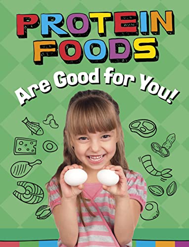 Protein Foods Are Good for You! (Healthy Foods)