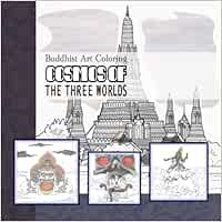 Buddhist art coloring | cosmos of the three worlds: Very short introduction of Buddhist cosmology/ Buddhism theme mythology, with beautiful hand-drawn illustrations in Southeast Asian art style