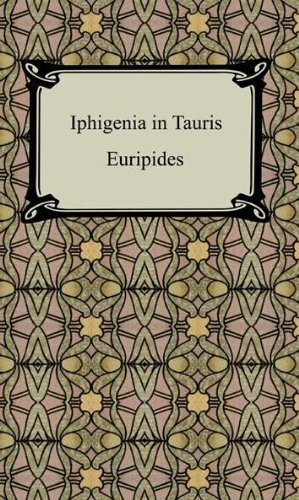 Iphigenia in Tauris [with Biographical Introduction]