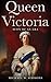 Queen Victoria: Icon Of An Era