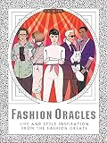 Laurence King Publishing Fashion Oracles: Life and Style Inspiration from The Fashion Greats