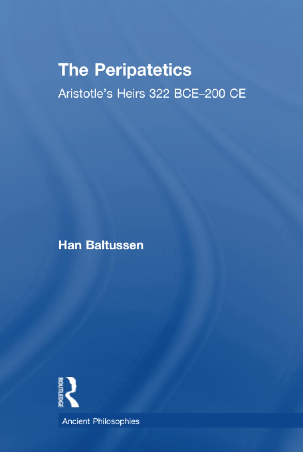 The Peripatetics (Ancient Philosophies)