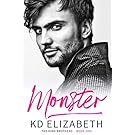 Monster: A Steamy, Small Town, Second Chance Romance (The King Brothers Book 1)