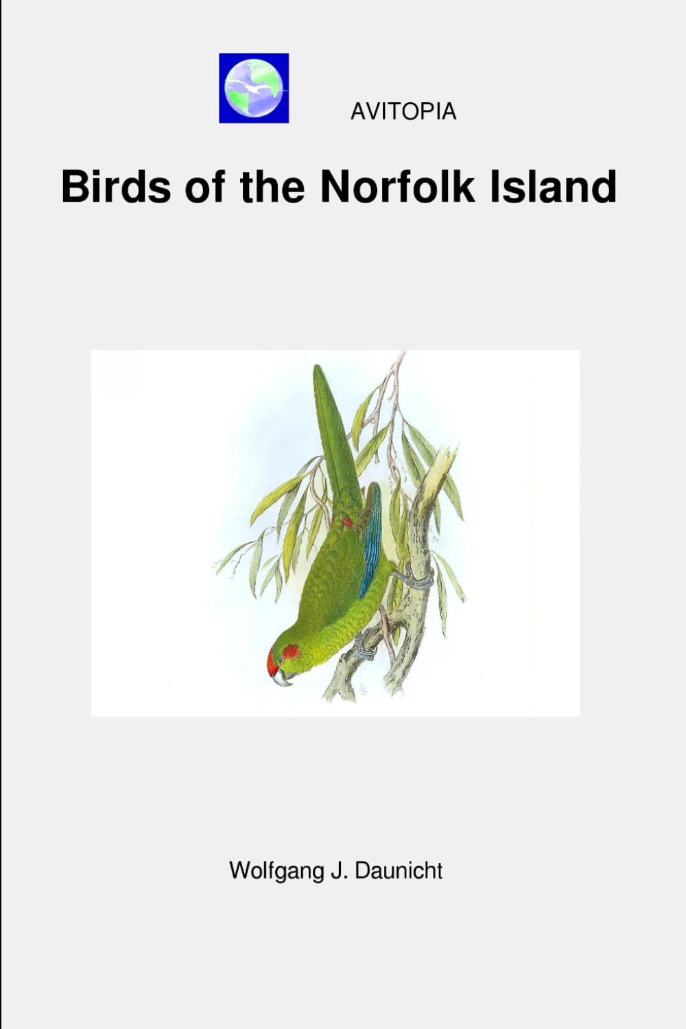 AVITOPIA - Birds of the Norfolk Island (AVITOPIA - Birds in the Commonwealth of Australia)