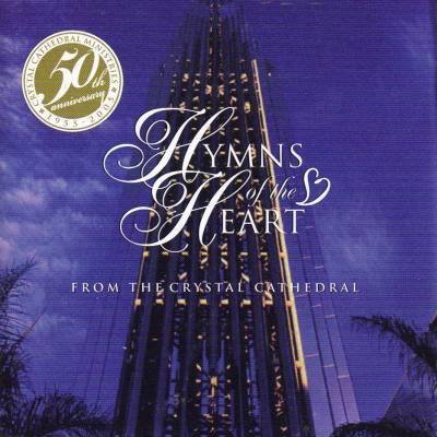 Hymns of the Heart from the Crystal Cathedral (2005-05-04) [Audio CD]