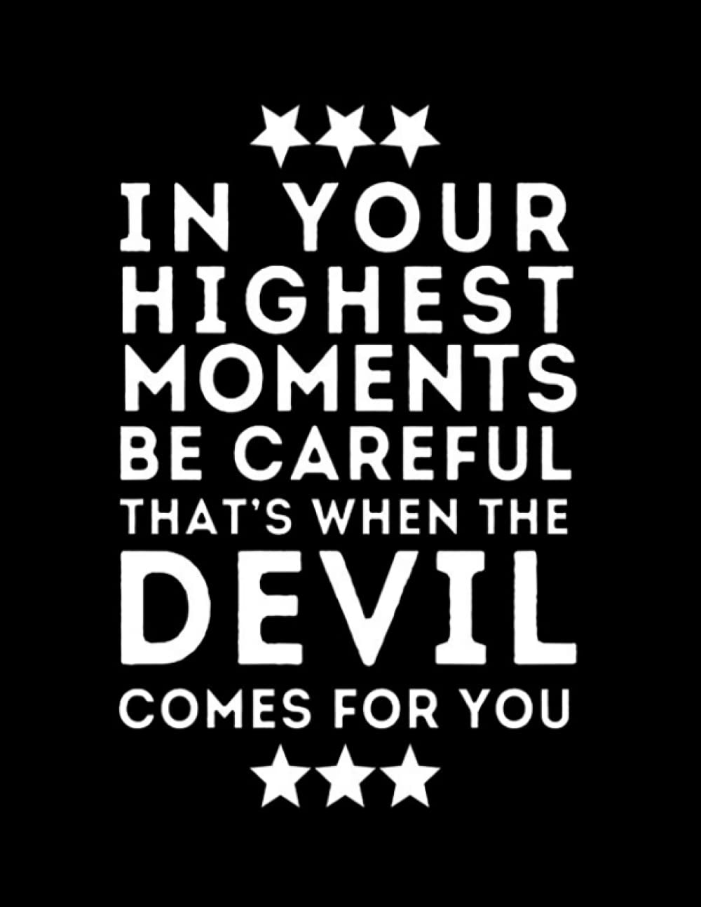 Denzel Washington Quote In your highest moments the devil comes Denzel Washington Quote Gift Notebook For Anyone: Lined Large (8.5 x11 in)