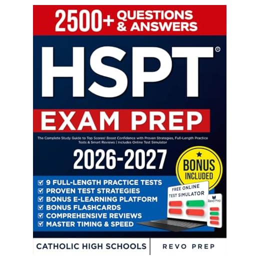 HSPT Exam Prep for Catholic High Schools: The Complete Study Guide to Top Scores! Boost Confidence with Proven Strategies, Full-Length Practice Tests & Smart Reviews | Includes Online Test Simulator