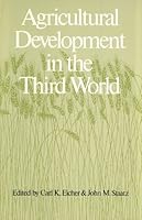 Agricultural Development in the Third World (The Johns Hopkins Studies in Development) 080183015X Book Cover