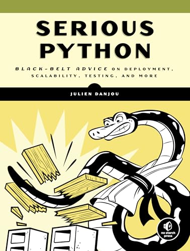 Serious Python: Black-Belt Advice on Deployment, Scalability, Testing, and More view 2