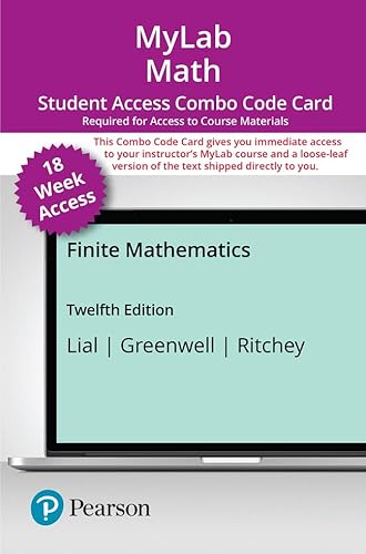Compare Textbook Prices for Finite Mathematics -- MyLab Math with Pearson eText + Print Combo Access Code 12 Edition ISBN 9780137423828 by Lial, Margaret,Greenwell, Raymond,Ritchey, Nathan,Krader, Geoffrey