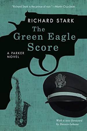 The Green Eagle Score: A Parker Novel (Parker Novels Book 10)
