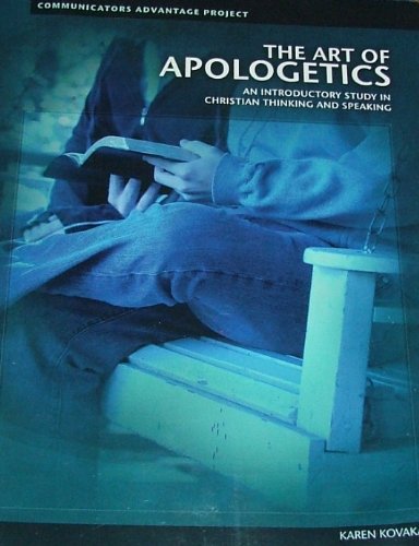THE ART OF APOLOGETICS: An Introductory Study in Christian Thinking and Speaking (Communicatiors Adv