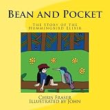 Bean and Pocket: The Story of the Hummingbird Elixir