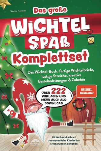Das große Wichtelspaß Komplettset – Das Wichtel Buch: fertige Wichtelbriefe, lustige Streiche, kreative Bastelanleitungen & mehr: Einfach und schnell unvergessliche Kindheitserinnerungen schaffen