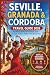 Seville, Granada & Córdoba Travel Guide 2026: Top Places to Visit in Andalusia, Spain for Food, Culture, Hidden Gems & Day Trips