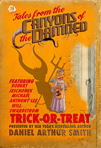 Tales from the Canyons of the Damned: No. 28 (By: Robert T. Jeschonek,Daniel Arthur Smith,Will Swardstrom,Michael Anthony Lee)
