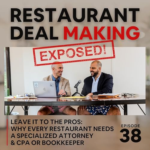 038. Leave It to the Pros: Why Every Restaurant Needs a Specialized Attorney & CPA or Bookkeeper