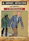 M. Dupont, détective - L\'Intégrale (French Edition)