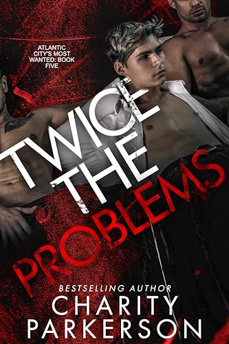 Twice the Problems (Atlantic City's Most Wanted Book 5)