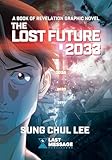 The Lost Future 2033: A Book of Revelation Graphic Novel