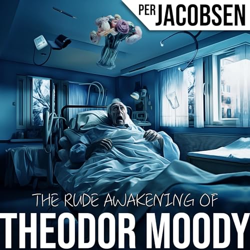 The Rude Awakening of Theodor Moody by Per Jacobsen episode artwork
