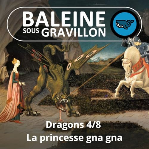 『S07E13 Les Dragons 4/8 : La sempiternelle princesse à sauver (Léah Thomas-Bion)』のカバーアート