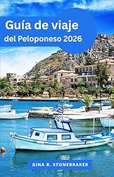 Guía de viaje del Peloponeso 2026: Planificación d...: 