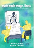 Self Esteem Angel Book 6 How to Handle Change-Illness 0968415350 Book Cover