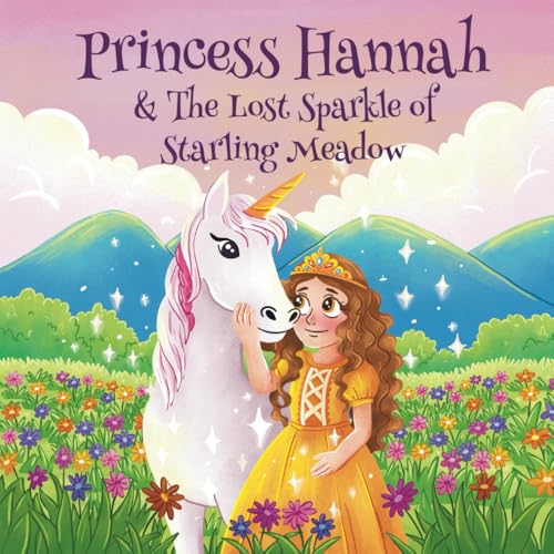 Princess Hannah & The Lost Sparkle of Starling Meadow