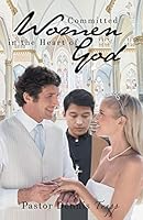 Committed Women in the Heart of God 1628380845 Book Cover