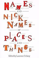 Names & Nicknames of Places & Things 0246132469 Book Cover