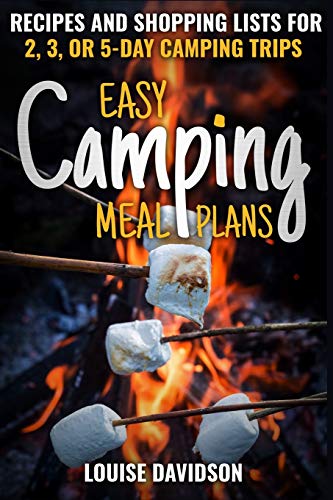 Easy Camping Meal Plans: Recipes and Shopping Lists for 2,