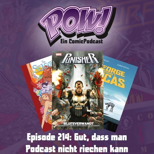 Ep. 214: Gut, dass man Podcast nicht riechen kann