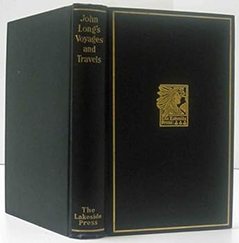 Hardcover John Long's voyages and travels in the years 1768-1788, (The Lakeside classics) Book