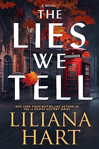 The Lies We Tell - Kindle edition by Hart, Liliana. Mystery, Thriller ...