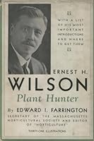 ERNEST H. WILSON: Plant Hunter B00085P3WC Book Cover