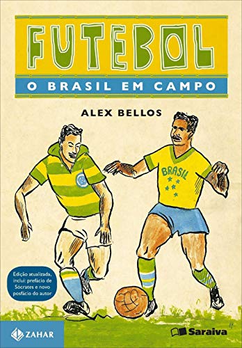 Futebol. O Brasil em Campo (Em Portuguese do Brasil)
