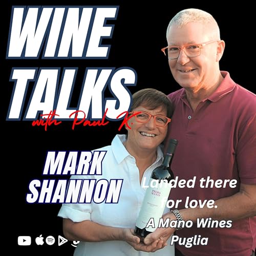 Puglian Wine Evolution: Mark Shannon's 46-Year Passion for Quality and Authenticity