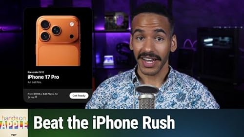 『Hands-On Apple 199: Preordering the iPhone 17 Like a Pro』のカバーアート