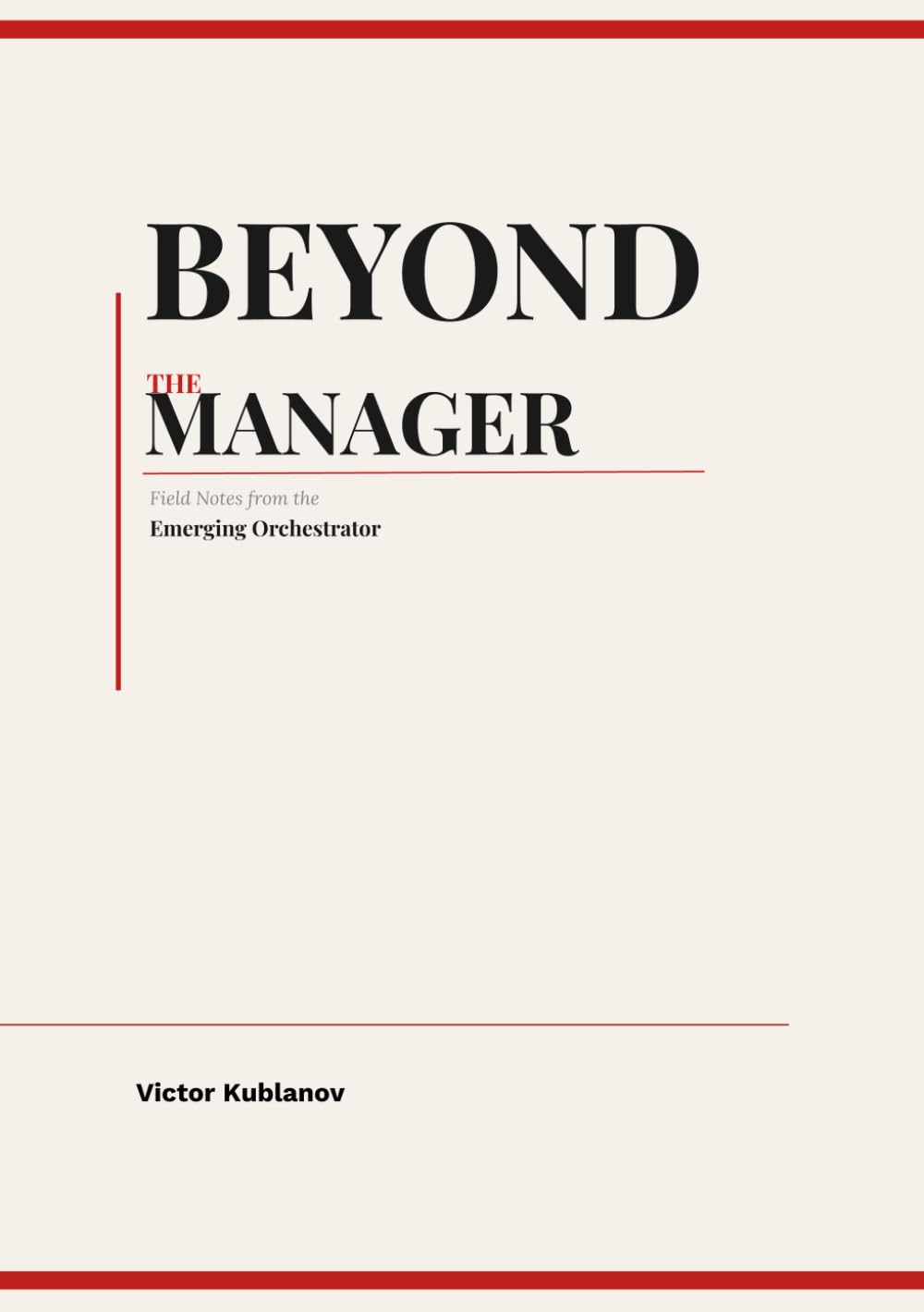 Beyond the Manager: Field Notes from the Emerging Orchestrator