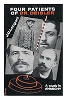 Four patients of Dr. Deibler: A study in anarchy, 0853152012 Book Cover