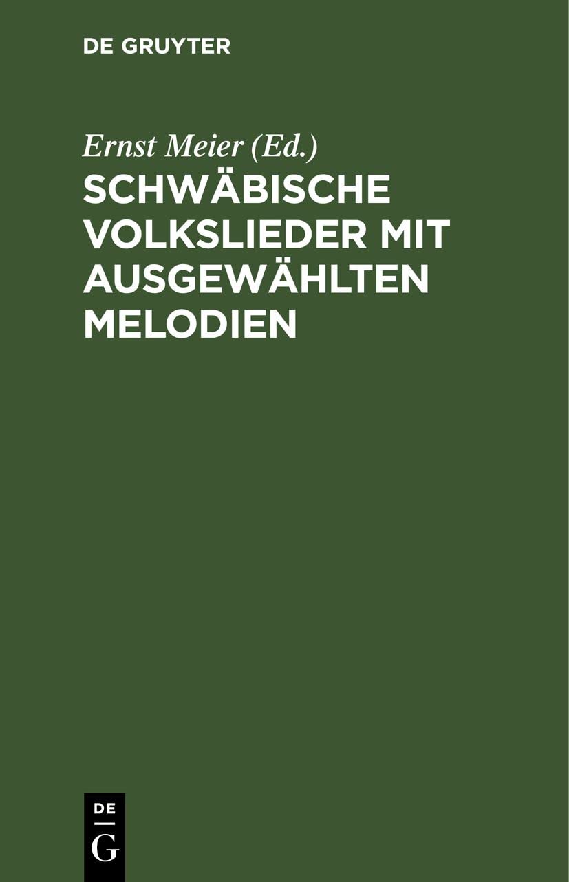 Schwäbische Volkslieder mit ausgewählten Melodien (German Edition)      Hardcover – January 14, 1856