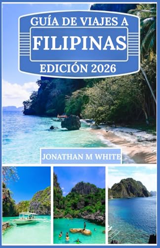GUÍA DE VIAJES A FILIPINAS 2026