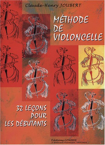 Méthode de violoncelle, Volume 1 : 32 leçons pour les débutants
