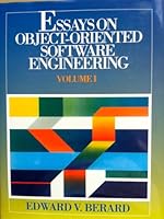Essays on Object-Oriented Software Engineering (Essays on Object Oriented Software Engineering) 0132888955 Book Cover