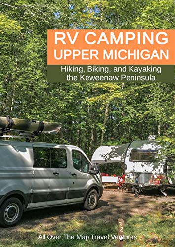 RV Camping Upper Michigan: COVID CAMPING SERIES Week One of Seven Weeks