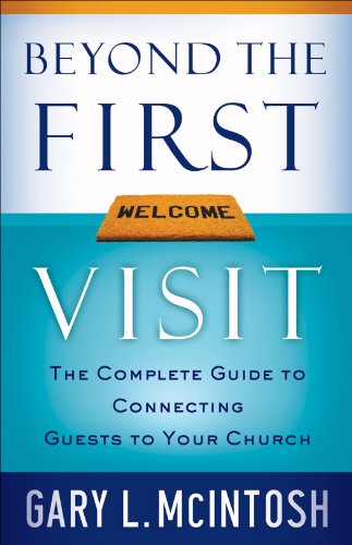 Beyond the First Visit: The Complete Guide to Connecting Guests to Your Church