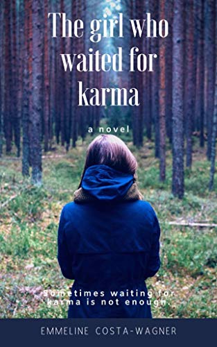 The girl who waited for karma: A novel (English Edition)
