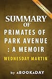 Summary of Primates of Park Avenue: : A Memoir by Wednesday Martin | Summary & Analysis
